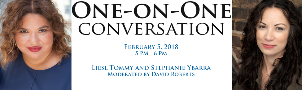 One-on-One Conversation with Liesl Tommy and Stephanie Ybarra